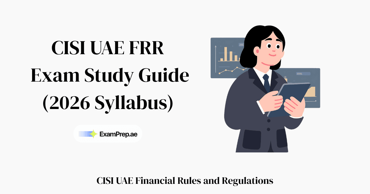 How to Pass the CISI FRR (UAE Financial Rules and Regulations) Exam: Complete 2026 Study Guide
