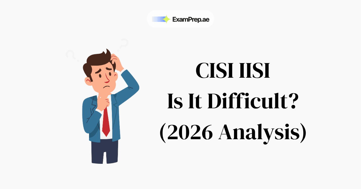 Is the CISI IISI Exam Difficult? Pass Rate, Challenges & How to Beat It (2026)