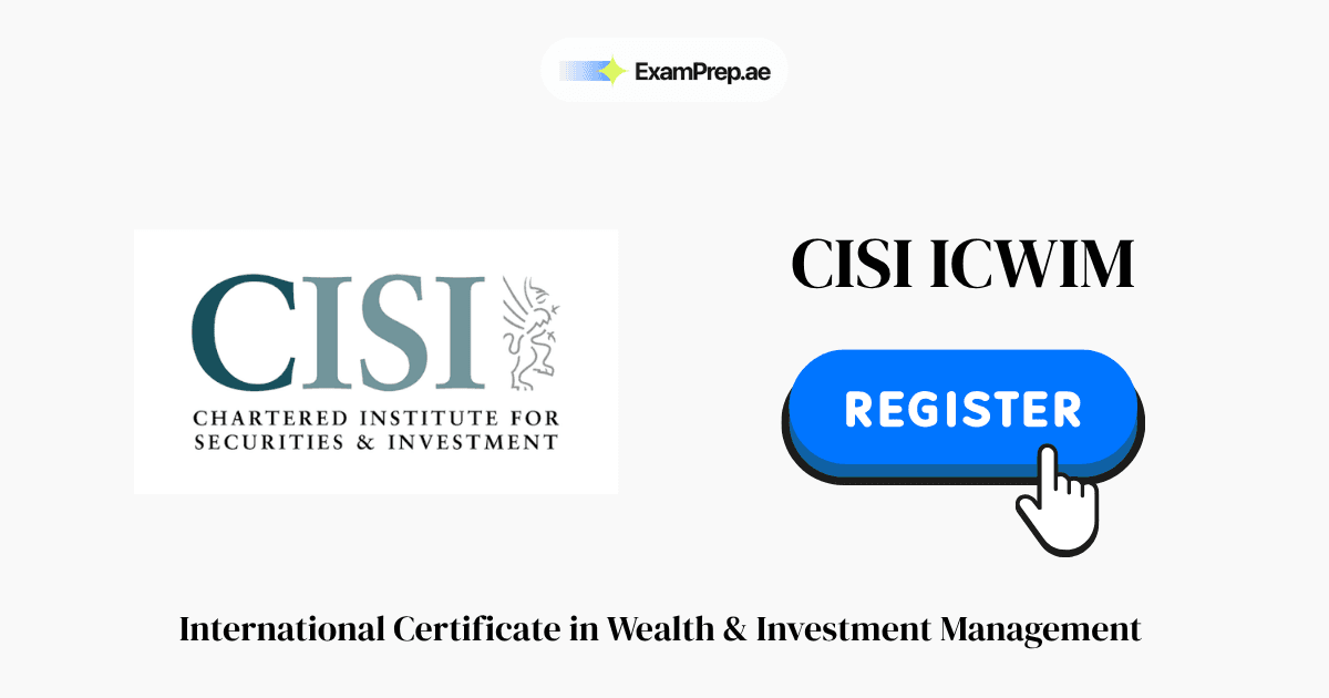 How to Register for the CISI ICWIM Exam in 2026: Fees, Booking & Step-by-Step Guide